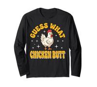 Guess What Chicken Butt Langarmshirt