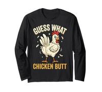 Guess What Chicken Butt Langarmshirt