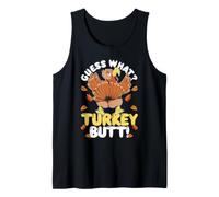 Guess What? Truthahnbutt! Lustiges Abendessen zum Erntedankfest Tank Top