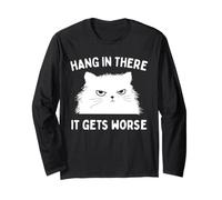 Hang In There It Gets Worse Funny Cat Lady Slogan Graphic Langarmshirt