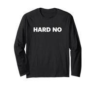 Hard No Langarmshirt