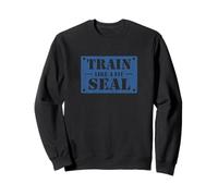 Hardcore Fitness - Trainieren Sie wie eine Passform, von Seal inspiriertes Design Sweatshirt