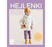 HEJLENKI - Nähen für Babys und Kleinkinder: Unisex-Kleidung im Skandi-Look - Zeitlos, langlebig, nachhaltig. In den Größen 50-104 mit 4 Schnittmusterbogen
