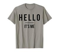Hello It's Me Shirt T-Shirt