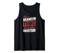 Herren Es ist eine Brandon-Sache, die du Nicht verstehen würdest Name Tank Top