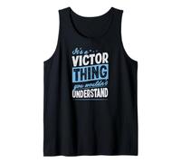 Herren Es ist eine Victor-Sache, die du Nicht verstehen würdest Name Tank Top