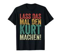 Herren Retro Lass das mal den Kurt machen Vintage Vornamen T-Shirt