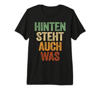 Hinten Steht Auch was Shirt Spruch Hinten Steht Auch Wat Premium T-Shirt