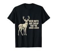 Hirschnüsse sind billig, die Heringe sind hohe Buck Hirschjagd T-Shirt
