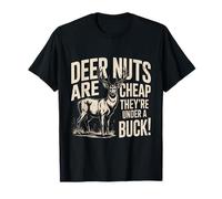 Hirschnüsse sind billig, die Heringe sind hohe Buck Hirschjagd T-Shirt