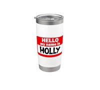 Holly Hello Hi My Name Is T-Shirt Name On Custom Doppelwandiger Edelstahl-Thermobecher