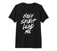 Holy Spirit Lead Me - Christlicher Jesus Kirchenglaube - Farbe Premium T-Shirt