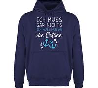 Hoodie Herren Pullover Männer - Sprüche Statement - Ich muss gar nichts ich muss nur an die Ostsee - Maritime Ostsee Geschenkideen - 3XL - Navy Blau - mit aufschrift meer hoody statements baltic