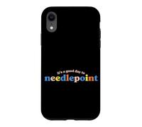 Hülle für iPhone XR Es ist EIN guter Tag für Needlepoint Crafter Hobby Needleworker