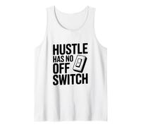 Hustle Has No Off Switch Motivierendes Zitat Tank Top