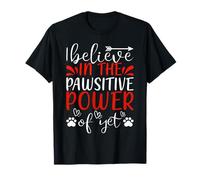 I Believe In The Pawsitive Power Cat Kitten Cats Lovers T-Shirt