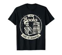 I Buy Books Like I'm Immortal Funny Skelett Bookworm Gothic T-Shirt