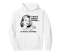 I Dont Repeat Gossip Woman Pullover Hoodie
