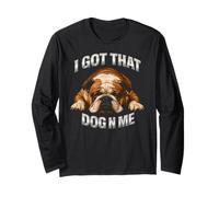I Got That Dog In Me - Lustige Englische Bulldogge Langarmshirt