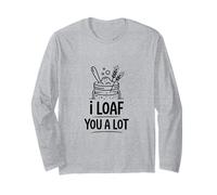 I Loaf You A Lot Sauerteig-Starter Langarmshirt