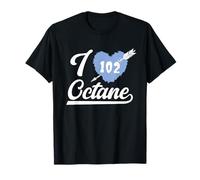 I Love 102 Octane Fuel Derby Autoteile Lover Mécanique Tuner T-Shirt
