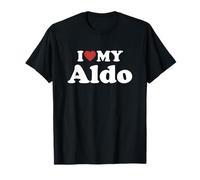 I Love My Aldo Vorname Partner Name Outfit T-Shirt