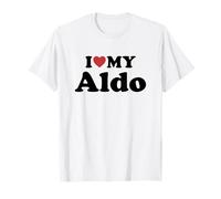 I Love My Aldo Vorname Partner Name Outfit T-Shirt