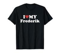 I Love My Frederik Vorname Partner Name Outfit T-Shirt