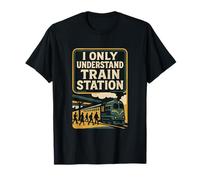 i only Understand Train Station lustig Geschenkidee Spruch T-Shirt