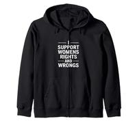 I Support Womens Rights and Wrongs Lustiger Spruch Kapuzenjacke