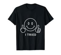 I Tried Smile Face Middle Finger Thumbs Up Variant Preisgünstiges Grafik-T-Shirt