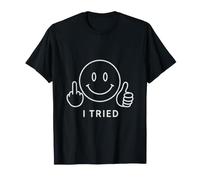 I Tried Smile Face Middle Finger Thumbs Up Variant T-Shirt