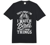 I Watch Birds and I Know Things Vogelbeobachter Lustiger Vogel Comfort Colors Adult Heavyweight T-Shirt