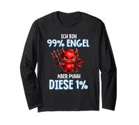 Ich Bin 99 Prozent Engel Aber puhhh Diese 1 Spruch Frau Langarmshirt