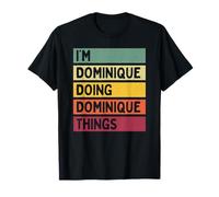 Ich Bin Dominique Ich Mache Dominique Dinge Lustig Personalisiert T-Shirt