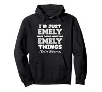 Ich Bin nur Emely Hier und Mache tolle Emely-Dinge Pullover Hoodie