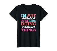 Ich Bin nur Pamela Hier drüben und Mache Pamela Things Name Preisgünstiges Grafik-T-Shirt, Damen, Schwarz, XL