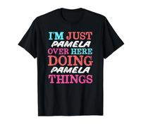 Ich Bin nur Pamela Hier drüben und Mache Pamela Things Name Preisgünstiges Grafik-T-Shirt, Herren, Schwarz, XL