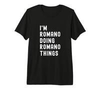 Ich Bin Romano, der Romano-Dinge TUT Premium T-Shirt