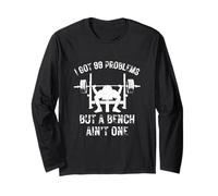 Ich Habe 99 Probleme, Aber eine Bank ist kein lustiges Lifting-Meme Langarmshirt