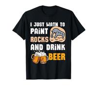 Ich Will nur Steine malen und Bier Trinken Rock Painting T-Shirt