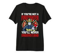 If You're Not A Firefighter Fireman Firefighters Lovers Premium T-Shirt