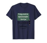 I'll Always Cherish The Original Misconception I Had of You. T-Shirt