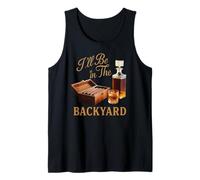 I'll Be In The Backyard Zigarre Whiskey Dad Bourbon BBQ Summer Tank Top
