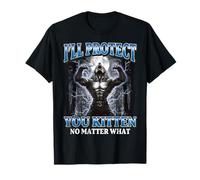 I'll Protect You Kitten No Matter What Funny Werewolf Meme T-Shirt