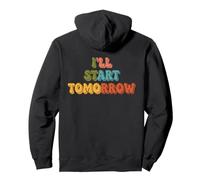 I'll Start Tomorrow Retro-Zitat Pullover Hoodie