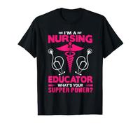 I'm A Nursing Educator What's Your Super Power Funny Nurse Preisgünstiges Grafik-T-Shirt