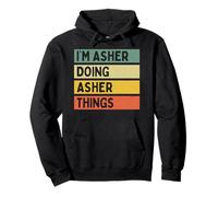 I'm Asher Doing Asher Things Lustiges personalisiertes Zitat Pullover Hoodie