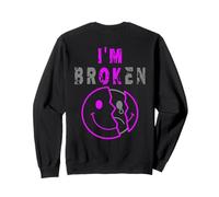 I'm Broken I'm OK - Trauer Andenken Krankheit - I'm Broken Sweatshirt