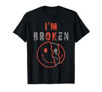 I'm Broken I'm OK - Trauer Andenken Krankheit - I'm Broken T-Shirt